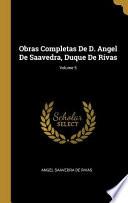 Obras Completas De D. Angel De Saavedra, Duque De Rivas;
