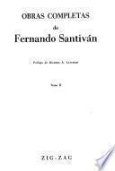 Obras completas de Fernando Santiván: Novelas. Ensayos y memorias