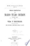 Obras completas de Marco Tulio Cicerón ; traducidas del Latin por D. Marcelino Menendez Pelayo
