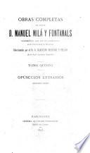 Obras completas del doctor D. Manuel Milá y Fontanals: Opúsculos literarios