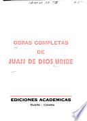 Obras completas: El periodista. El socialista. Su lucha por la libertad. Lecturas amenas. El crítico. Ruta del Indio Uribe. Genero epistolar. Miscelanea