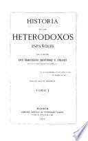 Obras completas: Historia de los heterodoxos españoles. t. 1. 2. ed. refundida. 1933