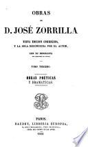 Obras de D. Jose Zorrilla: Obras poéticas y dramáticas