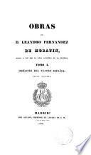 Obras de D. Leandro Fernandez de Moratín, dadas á luz por la Real academia de la historia...