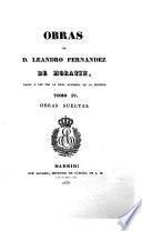 Obras de D. Leandro Fernandez de Moratin: Obras sueltas