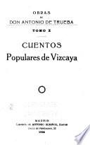 Obras de Don Antonio de Trueba: Cuentos populares de Vizcaya. 1925