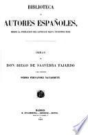 Obras de Don Diego de Saavedra Fajardo y del licenciado Pedro Fernandez Navarrete