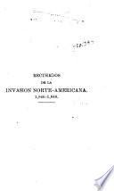 Obras de don José M. Roa Bárcena: Recuerdos de la invasión norte-americana, 1846-1848