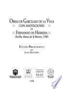 Obras de Garcilaso de la Vega con anotaciones de Fernando de Herrera, [Sevilla, Alonso de la Barrera, 1580]: Estudio Bibliográfico por Juan Montero