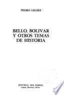 Obras de Pedro Grases: Bello, Bolívar y otros temas de historia