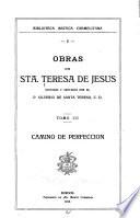... Obras de Sta. Teresa de Jesus: Camino de perfeccion