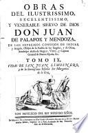 Obras del Ilustrissimo ... Don Juan De Palafox Y Mendoza, De Los Supremos Consejos De Indias ...