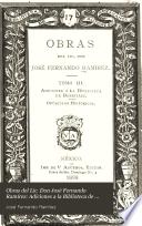 Obras del Lic. Don José Fernando Ramírez: Adiciones a la Biblioteca de Beristáin. Opúsculos históricos