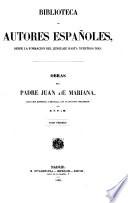 Obras del padre Juan de Mariana: Discurso preliminar. Historia general de España