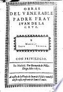 Obras del venerable padre fray Iuan de la Cruz