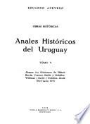Obras históricas ...: Anales historicos del Uruguay
