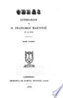 Obras literarias de D. Francisco Martinez de la Rosa