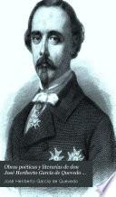 Obras poéticas y literarias de don José Heriberto García de Quevedo ...