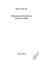 Obsesiones filosóficas de fin de siglo