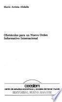 Obstáculos para un nuevo orden informativo internacional