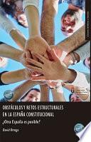 Obstáculos y retos estructurales en la España constitucional