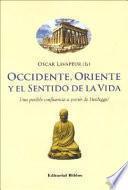 Occidente, oriente y el sentido de la vida