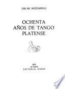 Ochenta años de tango platense