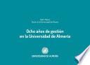 Ocho años de gestión en la Universidad de Almeria