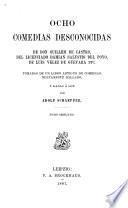 Ocho comedias desconocidas: Castro, G. de. El renegado arrepentido. Velez de Guevara, L. La devocion de la miss. Velez de Guevara, L. El rey Don Sebastion. Velez de Guevera, L. El Hercules de Ocaña