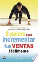 Ocho pasos para incrementar tus ventas fácilmente