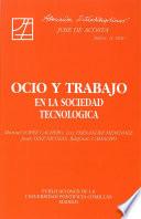 Ocio y trabajo en la sociedad tecnológica