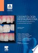Odontología restauradora. Procedimientos terapéuticos y perspectivas de futuro