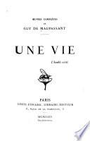 Oeuvres complètes de Guy de Maupassant: Une vie