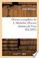 Oeuvres Completes de J. Michelet. Oeuvres Choisies de Vico
