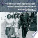 ÒHombres y monoparentalidad, nuevas subjetividades en un mundo inciertoÉÓ