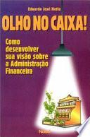Olho no caixa!