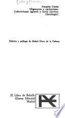 Oligarquía y caciquismo, Colectivismo agrario y otros escritos