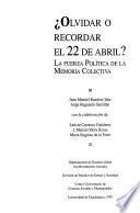 Olvidar o recordar el 22 de abril?