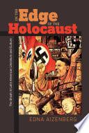 On the Edge of the Holocaust