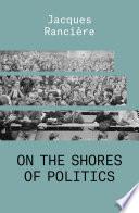 On the Shores of Politics