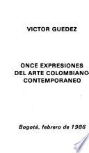 Once expresiones del arte colombiano contemporáneo