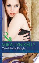 Once Is Never Enough (Mills & Boon Modern)