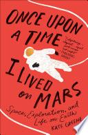 Once Upon a Time I Lived on Mars