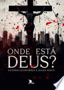 Onde Está Deus?