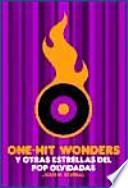 One-hit.wonders, y otras estrellas del Pop olvidadas