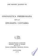 Onomástica prerroman a en la epigrafía cántabra