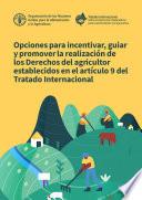 Opciones para incentivar, guiar y promover la realización de los Derechos del agricultor establecidos en el artículo 9 del Tratado Internacional