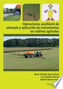 Operaciones auxiliares de abonado y aplicación de tratamientos en cultivos agrícolas