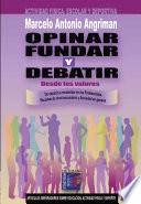 Opinar Fundar y Debatir desde los Valores
