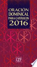 Oración dominical para Catolicos 2016